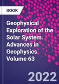Geophysical Exploration of the Solar System. Advances in Geophysics Volume 63- Product Image