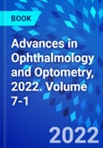 Advances in Ophthalmology and Optometry, 2022. Volume 7-1- Product Image