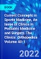 Current Concepts in Sports Medicine, An Issue of Clinics in Podiatric Medicine and Surgery. The Clinics: Orthopedics Volume 40-1 - Product Thumbnail Image