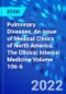 Pulmonary Diseases, An Issue of Medical Clinics of North America. The Clinics: Internal Medicine Volume 106-6 - Product Thumbnail Image