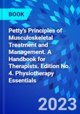 Petty's Principles of Musculoskeletal Treatment and Management. A Handbook for Therapists. Edition No. 4. Physiotherapy Essentials- Product Image