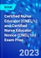 Certified Nurse Educator (CNEï¿½) and Certified Nurse Educator Novice (CNEï¿½n) Exam Prep - Product Image