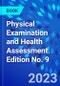 Physical Examination and Health Assessment. Edition No. 9 - Product Thumbnail Image