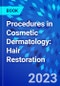 Procedures in Cosmetic Dermatology: Hair Restoration - Product Thumbnail Image