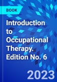 Introduction to Occupational Therapy. Edition No. 6- Product Image