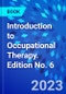 Introduction to Occupational Therapy. Edition No. 6 - Product Image