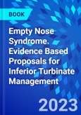 Empty Nose Syndrome. Evidence Based Proposals for Inferior Turbinate Management- Product Image