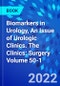 Biomarkers in Urology, An Issue of Urologic Clinics. The Clinics: Surgery Volume 50-1 - Product Thumbnail Image