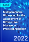 Multiparametric Ultrasound for the Assessment of Diffuse Liver Disease. A Practical Approach- Product Image