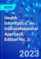 Health Informatics. An Interprofessional Approach. Edition No. 3 - Product Thumbnail Image