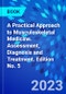 A Practical Approach to Musculoskeletal Medicine. Assessment, Diagnosis and Treatment. Edition No. 5 - Product Image