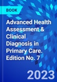 Advanced Health Assessment & Clinical Diagnosis in Primary Care. Edition No. 7- Product Image
