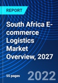 South Africa E-commerce Logistics Market Overview, 2027- Product Image
