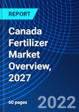 Canada Fertilizer Market Overview, 2027- Product Image