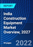 India Construction Equipment Market Overview, 2027- Product Image