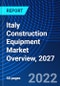 Italy Construction Equipment Market Overview, 2027 - Product Thumbnail Image