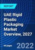 UAE Rigid Plastic Packaging Market Overview, 2027- Product Image