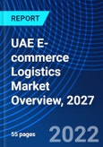 UAE E-commerce Logistics Market Overview, 2027- Product Image