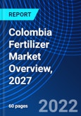 Colombia Fertilizer Market Overview, 2027- Product Image