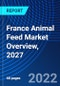 France Animal Feed Market Overview, 2027 - Product Thumbnail Image
