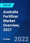 Australia Fertilizer Market Overview, 2027 - Product Thumbnail Image