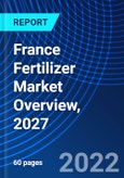 France Fertilizer Market Overview, 2027- Product Image