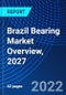 Brazil Bearing Market Overview, 2027 - Product Thumbnail Image