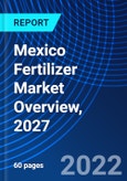 Mexico Fertilizer Market Overview, 2027- Product Image