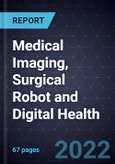 Innovations and Growth Opportunities in Medical Imaging, Surgical Robot and Digital Health- Product Image