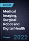 Innovations and Growth Opportunities in Medical Imaging, Surgical Robot and Digital Health - Product Image