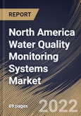 North America Water Quality Monitoring Systems Market Size, Share & Industry Trends Analysis Report By Component, By Application, By Country and Growth Forecast, 2022 - 2028- Product Image