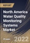 North America Water Quality Monitoring Systems Market Size, Share & Industry Trends Analysis Report By Component, By Application, By Country and Growth Forecast, 2022 - 2028 - Product Thumbnail Image