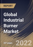 Global Industrial Burner Market Size, Share & Industry Trends Analysis Report By Operating Temperature, By Vertical, By Burner Type, By Fuel Type (Oil, Dual Fuel, Gas, and Solid Fuel), By Power Rating, By Regional Outlook and Forecast, 2022 - 2028- Product Image