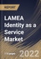 LAMEA Identity as a Service Market Size, Share & Industry Trends Analysis Report By Component Type, By End User (Public Sector, Telecom & IT, BFSI, Manufacturing, Healthcare and Education), By Country and Growth Forecast, 2022 - 2028 - Product Thumbnail Image