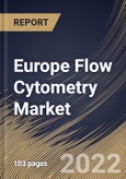 Europe Flow Cytometry Market Size, Share & Industry Trends Analysis Report By Application (Academic & Clinical and Diagnostic), By End User, By Technology (Cell Based and Bead Based), By Component, By Country and Growth Forecast, 2022 - 2028- Product Image