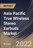 Asia Pacific True Wireless Stereo Earbuds Market Size, Share & Industry Trends Analysis Report By Price Band (USD 100-199, Below USD 100 and Over USD 200), By Sales Channel (Offline and Online), By Country and Growth Forecast, 2022 - 2028- Product Image