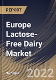 Europe Lactose-Free Dairy Market Size, Share & Industry Trends Analysis Report By Form (Liquid, Solid and Powder), By Type, By Distribution Channel (Hypermarkets/Supermarkets, Convenience Stores, Online Channels), By Country and Growth Forecast, 2022 - 2028- Product Image