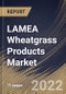 LAMEA Wheatgrass Products Market Size, Share & Industry Trends Analysis Report By Distribution Channel (B2C (Supermarket/Hypermarket, Convenience drug store, Online) and B2B), By Form (Powder, Juice), By Country and Growth Forecast, 2022 - 2028 - Product Thumbnail Image