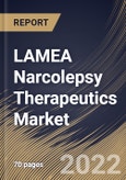 LAMEA Narcolepsy Therapeutics Market Size, Share & Industry Trends Analysis Report By Type, By Product (Sodium Oxybate, Selective Serotonin Reuptake Inhibitor, Central Nervous System Stimulants, Tricyclic Antidepressants), By Country and Growth Forecast, 2022 - 2028- Product Image