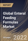Global Enteral Feeding Formulas Market Size, Share & Industry Trends Analysis Report By End User, By Application (Oncology, Neurological Disorders, Gastrointestinal Diseases, Diabetes), By Stage, By Product, By Regional Outlook and Forecast, 2022 - 2028- Product Image