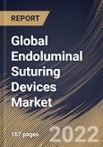 Global Endoluminal Suturing Devices Market Size, Share & Industry Trends Analysis Report By Application (Gastrointestinal Surgery, Bariatric Surgery, Gastroesophageal Reflux Disease Surgery and Others), By End User, By Regional Outlook and Forecast, 2022 - 2028- Product Image
