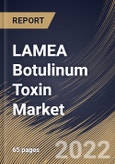 LAMEA Botulinum Toxin Market Size, Share & Industry Trends Analysis Report By Product, By Application (Therapeutic and Aesthetic), By End User (Hospitals, Dermatology Clinics and Spas & Cosmetic Centers, By Country and Growth Forecast, 2022 - 2028- Product Image