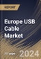 Europe USB Cable Market Size, Share & Industry Trends Analysis Report By Type (Type A, Type B, and Type C), By Application, By Industry, By Functionality (USB 3.x, USB 2.0, USB 1.x, and USB 4), By Product Type, By Country and Growth Forecast, 2022 - 2028 - Product Thumbnail Image