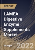 LAMEA Digestive Enzyme Supplements Market Size, Share & Industry Trends Analysis Report By Application (Additional supplements, Medical & Infant Nutrition and Sports Nutrition), By Origin (Animal, Plant, Microbial), By Country and Growth Forecast, 2022 - 2028- Product Image