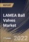 LAMEA Ball Valves Market Size, Share & Industry Trends Analysis Report By Size (1” -5”, 6”-24”, <1”, 25”-50” and >50"), By Material, By Type (Trunnion-mounted, Floating, and Others), By Industry, By Country and Growth Forecast, 2022 - 2028 - Product Thumbnail Image