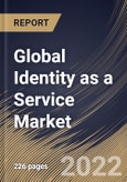 Global Identity as a Service Market Size, Share & Industry Trends Analysis Report By Component Type, By End User (Public Sector, Telecom & IT, BFSI, Manufacturing, Healthcare and Education), By Regional Outlook and Forecast, 2022 - 2028- Product Image