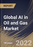 Global AI in Oil and Gas Market Size, Share & Industry Trends Analysis Report By Operation, By Component, By Regional Outlook and Forecast, 2022 - 2028- Product Image