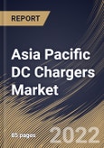 Asia Pacific DC Chargers Market Size, Share & Industry Trends Analysis Report By Power Output (10 KW to 100 KW, Less Than 10 KW, and More Than 100 KW), By Application (Industrial, Automotive, and Consumer Electronics), By Country and Growth Forecast, 2022 - 2028- Product Image