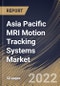 Asia Pacific MRI Motion Tracking Systems Market Size, Share & Industry Trends Analysis Report By Type (Optical Tracking Systems and Software), By Product (Marker Systems and Marker-less Systems), By Country and Growth Forecast, 2022 - 2028 - Product Thumbnail Image