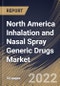 North America Inhalation and Nasal Spray Generic Drugs Market Size, Share & Industry Trends Analysis Report By End-user, By Indication, By Distribution Channel, By Demographics, By Country and Growth Forecast, 2022 - 2028 - Product Thumbnail Image